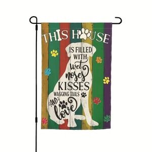 "This House is Filled with Wet Nose Kissing Wagging Tails and Love" Garden Flag